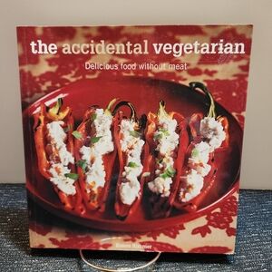 🔥 The Accidental Vegetarian: Delicious Food Without Meat - Paperback